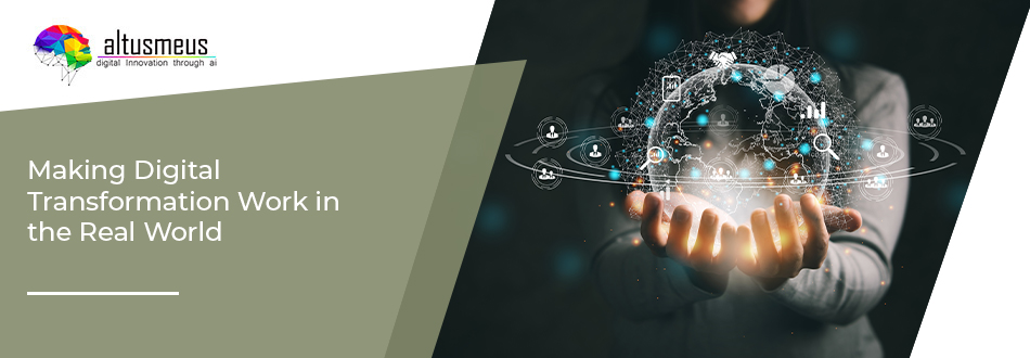 Making Digital Transformation Work in the Real World